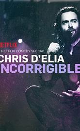 Chris D'Elia: Incorrigible poster