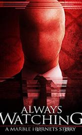 Always Watching: A Marble Hornets Story poster