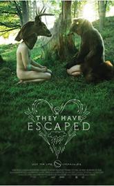They Have Escaped poster