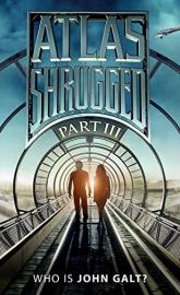 Atlas Shrugged: Who Is John Galt? poster