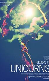 I Believe in Unicorns poster