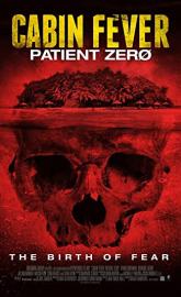 Cabin Fever 3: Patient Zero poster