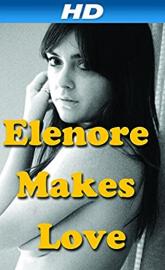 Elenore Makes Love poster