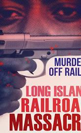 Long Island Railroad Massacre poster