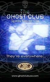 The Ghost Club: Spirits Never Die poster
