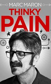 Marc Maron: Thinky Pain poster