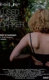 I Used to Be Darker poster