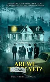 Are We Dead Yet poster