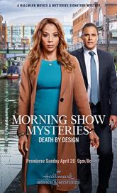 Morning Show Mysteries: Death by Design poster