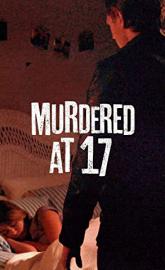 Murdered at 17 poster
