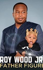 Roy Wood Jr.: Father Figure poster