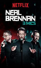 Neal Brennan: 3 Mics poster