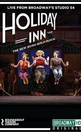 Irving Berlin's Holiday Inn The Broadway Musical poster
