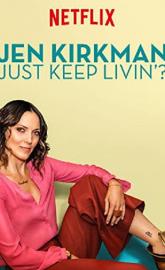 Jen Kirkman: Just Keep Livin? poster