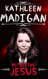 Kathleen Madigan: Bothering Jesus poster