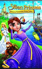The Swan Princess: Princess Tomorrow, Pirate Today! poster