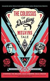 The Colossus of Destiny: A Melvins Tale poster