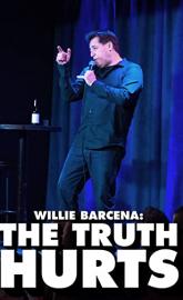 Willie Barcena: The Truth Hurts poster