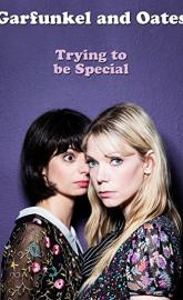 Garfunkel and Oates: Trying to Be Special poster