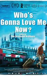 Who's Gonna Love Me Now? poster
