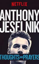 Anthony Jeselnik: Thoughts and Prayers poster