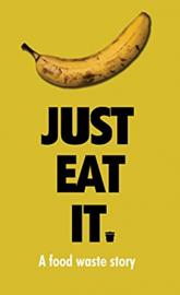 Just Eat It: A Food Waste Story poster