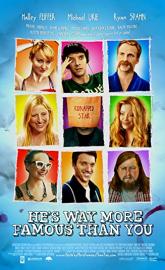 He's Way More Famous Than You poster