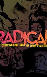 Radical: The Controversial Saga of Dadá Figueiredo poster