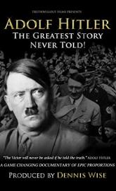 Adolf Hitler: The Greatest Story Never Told poster