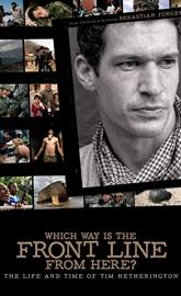Which Way Is the Front Line from Here? The Life and Time of Tim Hetherington poster