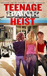 Teenage Bank Heist poster
