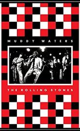 Muddy Waters and the Rolling Stones: Live at the Checkerboard Lounge 1981 poster