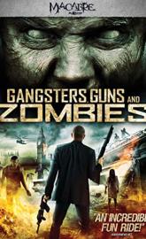 Gangsters, Guns & Zombies poster
