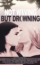 Not Waving But Drowning poster