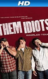 Them Idiots Whirled Tour poster