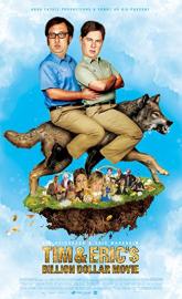 Tim and Eric's Billion Dollar Movie poster