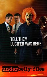 Underbelly Files: Tell Them Lucifer Was Here poster