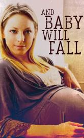 And Baby Will Fall poster