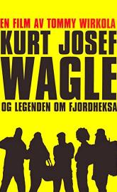 Kurt Josef Wagle og legenden om Fjordheksa poster