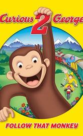 Curious George 2: Follow That Monkey! poster