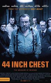 44 Inch Chest poster