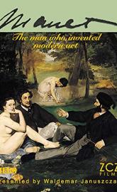 Manet: The Man Who Invented Modern Art poster