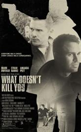 What Doesn't Kill You poster