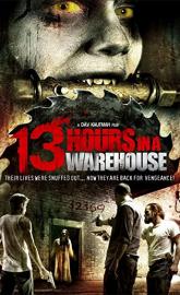 13 Hours in a Warehouse poster