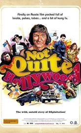 Not Quite Hollywood: The Wild, Untold Story of Ozploitation! poster