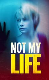 Not My Life poster