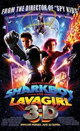 The Adventures of Sharkboy and Lavagirl 3-D poster