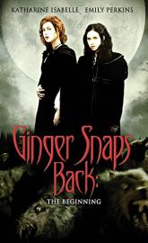 Ginger Snaps Back: The Beginning poster
