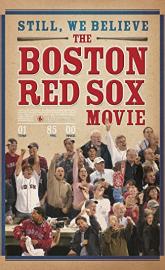 Still We Believe: The Boston Red Sox Movie poster