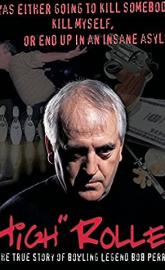 High Roller: The Bob Perry Story poster